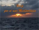 Viaje por el mar Mediterráneo