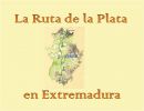La Ruta de la Plata en Extremadura