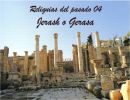 Reliquias del pasado 04 – Jerash o Gerasa