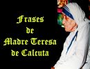 Frases  Madre Teresa de Calcuta