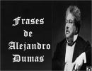 Frases Alejandro Dumas