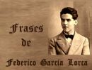 Frases Federico Garcia Lorca