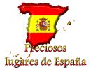 Preciosos lugares de España