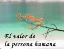 el valor de la persona humana