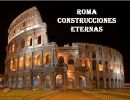 Roma – Construcciones eternas