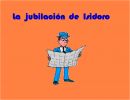 La jubilación de Isidoro